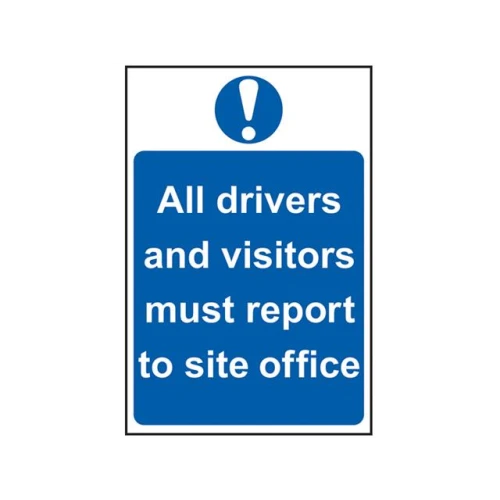Scan All Drivers And Visitors Must Report To Site Office - PVC 400 x 600mm