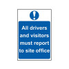 Scan All Drivers And Visitors Must Report To Site Office - PVC 400 x 600mm
